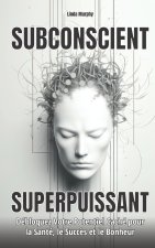SUBCONSCIENT SUPERPUISSANT
