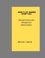 Don't let anger stop you
