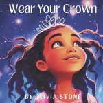 Wear Your Crown