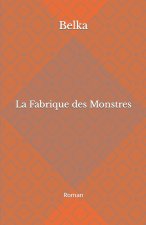 La Fabrique des Monstres