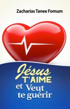 Jésus T'aime et Veut te Guérir