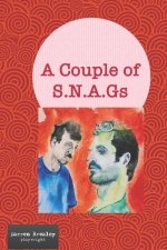 A Couple Of S.N.A.G.s