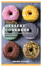 HEALTHY DESSERT COOKBOOK