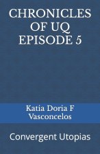 CHRONICLES OF UQ EPISODE 5
