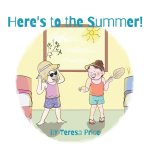 Here's to the Summer!
