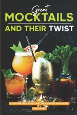 Great Mocktails and Their Twist