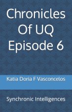 Chronicles Of UQ Episode 6