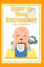 Debt is Your Birthright