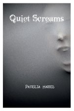 Quiet Screams