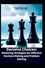 Decisive Choices
