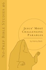 Jesus' Most Challenging Parables