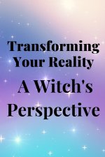Transforming Your Reality
