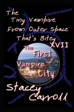 The Tiny Vampire From Outer Space That's Bitey XVII