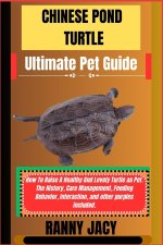 CHINESE POND TURTLE Ultimate Pet Guide