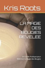 LA MAGIE DES BOUGIES REVELEE