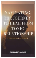 FROM HURTING TO HEALING
