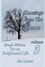 Knowings From The Silence Vol. 5