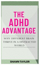 THE ADHD ADVANTAGE