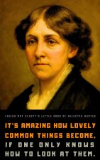 Louisa May Alcott's Little Book of Selected Quotes