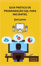 GUIA PRÁTICO DE PROGRAMAÇÃO SQL PARA INICIANTES.