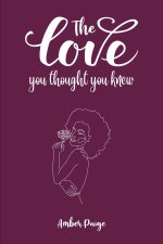 The Love You Thought You Knew