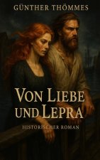 Von Liebe und Lepra