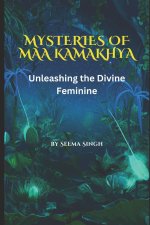 Mysteries of Maa Kamakhya