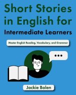 Short Stories in English for Intermediate Learners