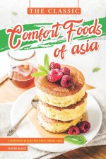 The Classic Comfort Foods of Asia