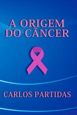A ORIGEM DO C NCER