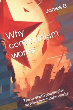 Why communism works
