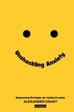 Unshackling Anxiety
