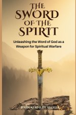 THE SWORD OF THE SPIRIT