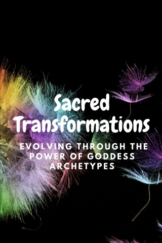 Sacred Transformations