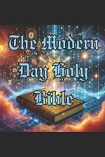 The Modern Day Holy Bible