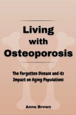 Living with Osteoporosis