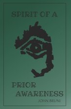 SPIRIT OF A PRIOR AWARENESS