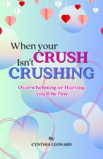 When Your Crush Isn't Crushing