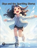 Skye and the Sparkling Skates