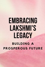Embracing Lakshmi's Legacy