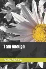 I am enough
