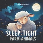 Sleep Tight, Farm Animals