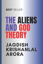 The Aliens and God Theory