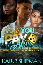 Push You Pay 5 Alive