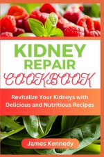 Kidney Repair Cookbook