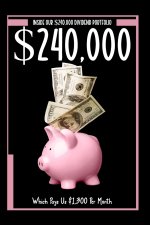 Inside Our $240,000 Dividend Portfolio