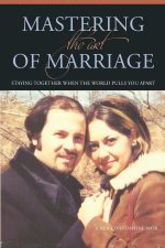 Mastering The Art Of Marriage