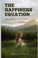THE HAPPINESS EQUATION