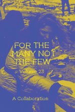 For The Many Not The Few Volume 23