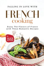 Falling in Love with French Cooking